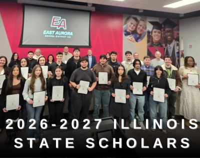 East Aurora High School Announces 2026–2027 Illinois State Scholars